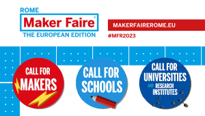 Maker Faire Rome 2023: le Call sono aperte